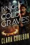 [The Revenant Reign 01] • A Knight of Cold Graves (The Revenant Reign Book 1)